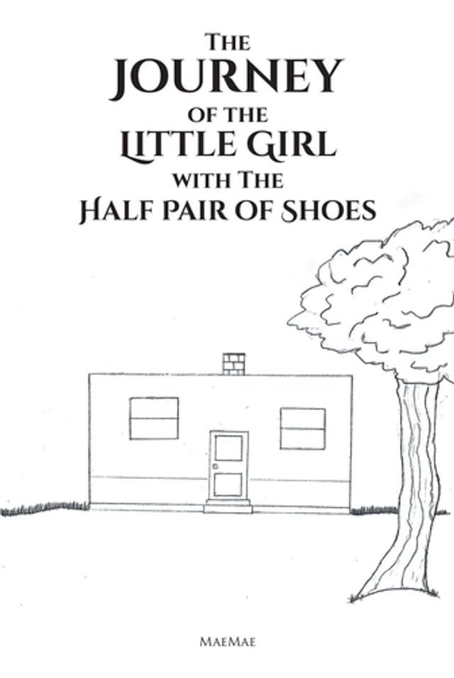  The Journey of the Little Girl with The Half Pair of Shoes(Kobo/電子書)