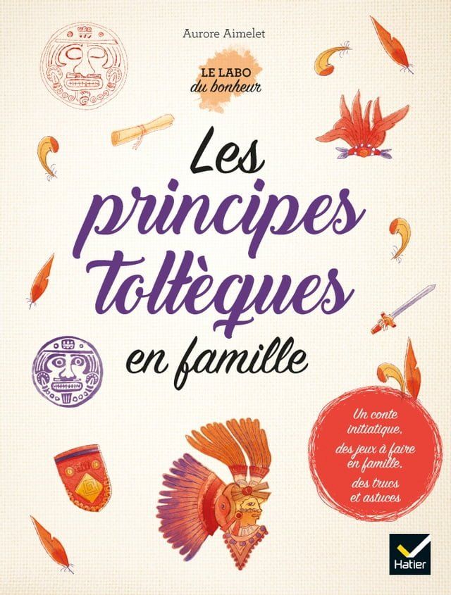  Les principes toltèques en famille(Kobo/電子書)