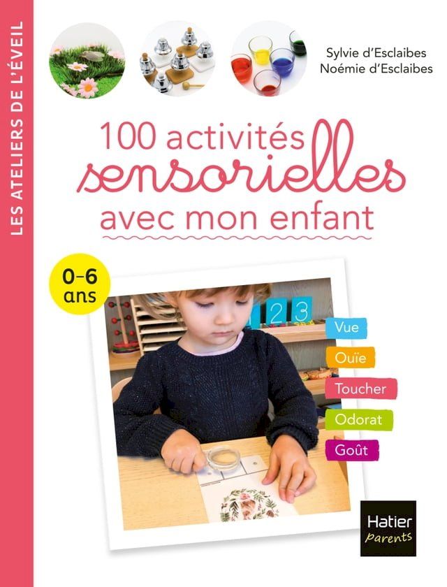  100 activités sensorielles avec mon enfant 0-6 ans(Kobo/電子書)