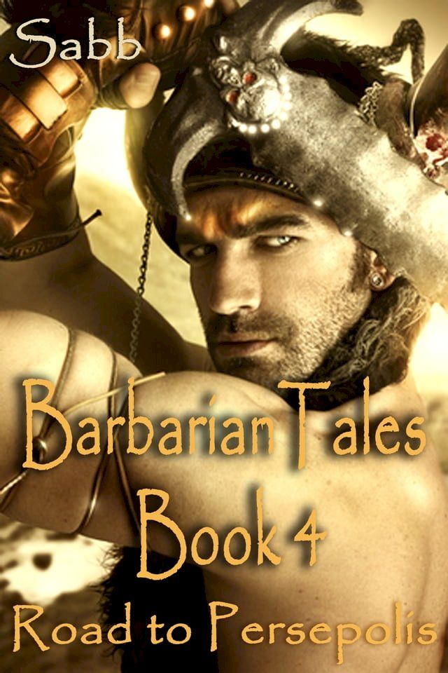  Barbarian Tales - Book 4 - Road to Persepolis(Kobo/電子書)