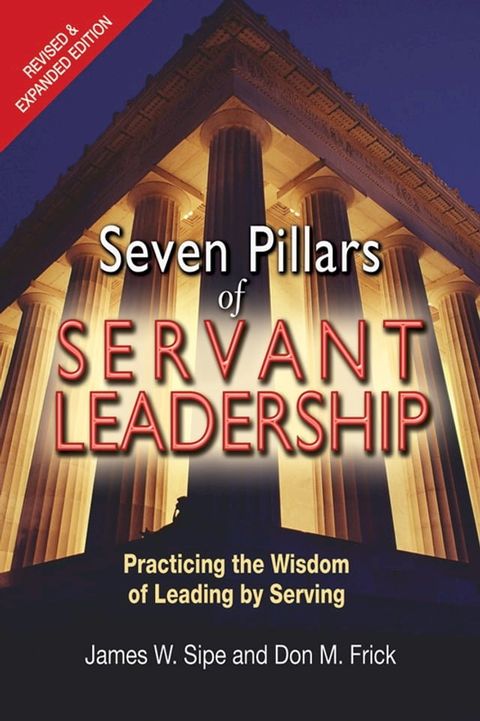 Seven Pillars of Servant Leadership(Kobo/電子書)