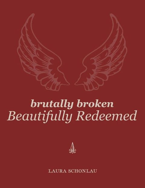 Brutally Broken Beautifully Redeemed(Kobo/電子書)