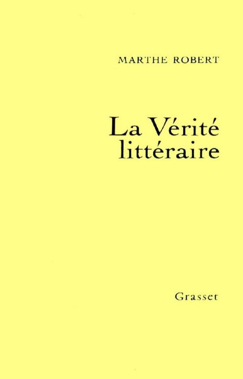 La v&eacute;rit&eacute; litt&eacute;raire(Kobo/電子書)