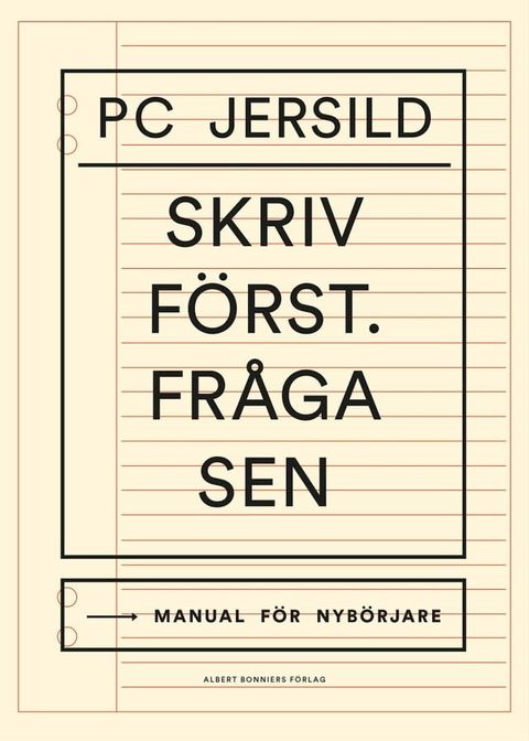 Skriv f&ouml;rst. Fr&aring;ga sen : Manual f&ouml;r nyb&ouml;rjare(Kobo/電子書)