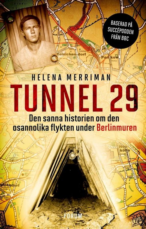 Tunnel 29 : den sanna historien om den osannolika flykten under Berlinmuren(Kobo/電子書)