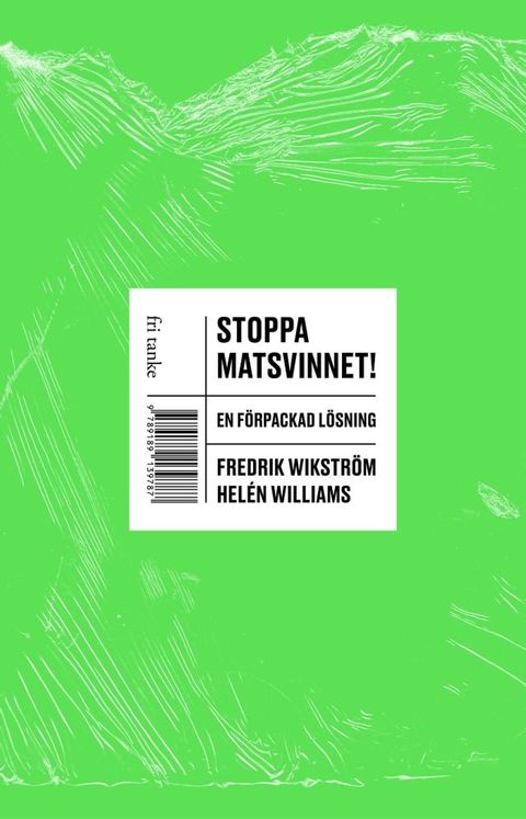 Stoppa matsvinnet! : En f&ouml;rpackad l&ouml;sning(Kobo/電子書)