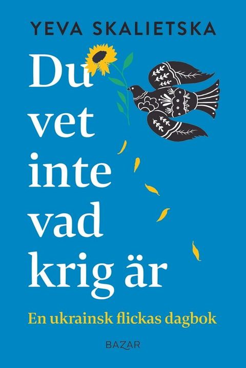 Du vet inte vad krig &auml;r : en ukrainsk flickas dagbok(Kobo/電子書)