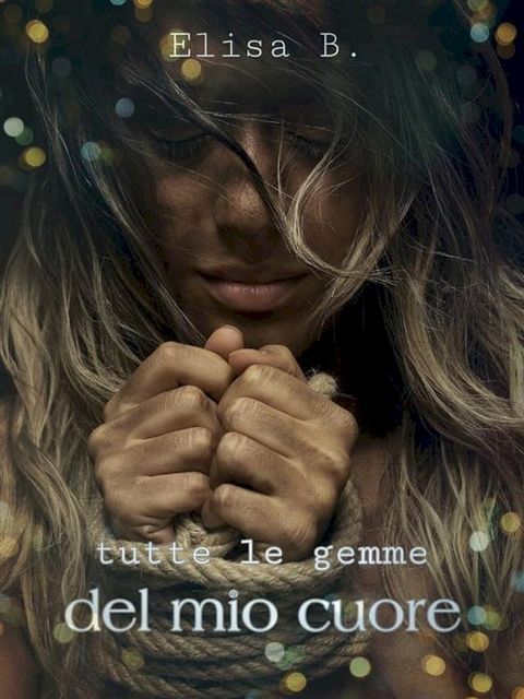 Tutte le gemme del mio cuore(Kobo/電子書)