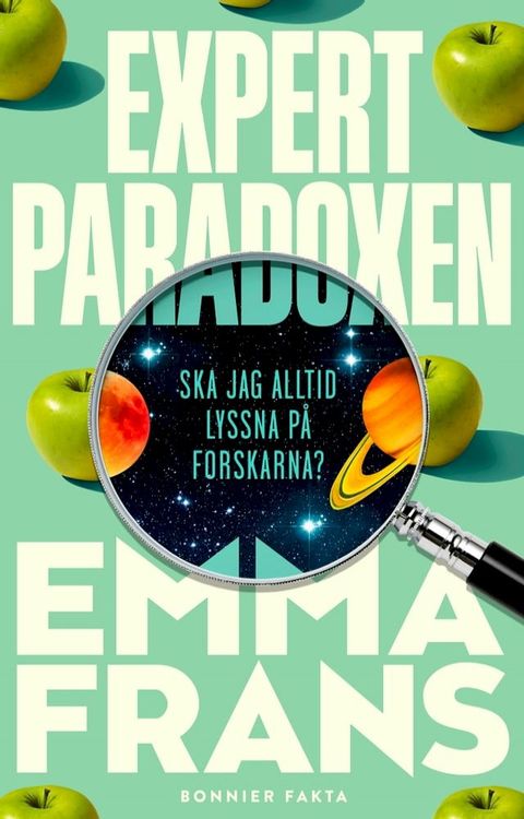 Expertparadoxen : ska jag alltid lyssna på forskarna?(Kobo/電子書)