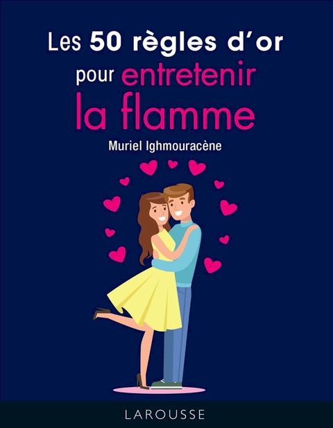 Les 50 règles d'or pour entretenir la flamme(Kobo/電子書)