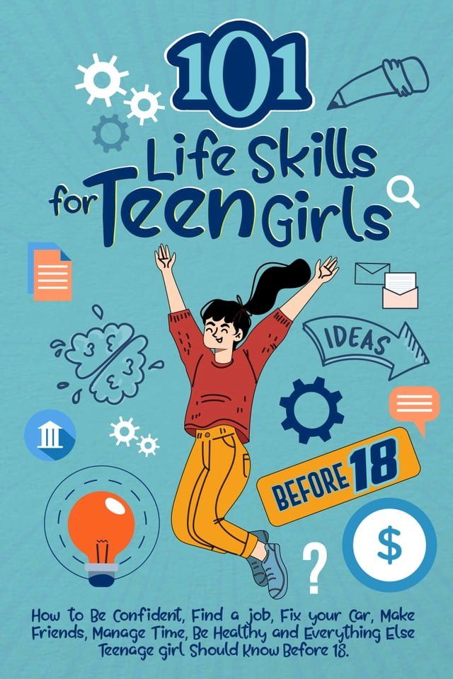  101 Life Skills For Teen Girls(Kobo/電子書)