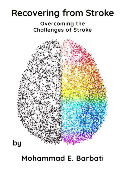 Recovering from Stroke - Overcoming the Challenges of Stroke(Kobo/電子書)