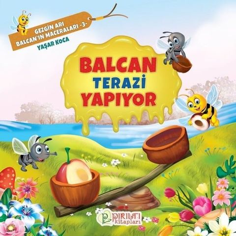 Balcan Terazi Yapıyor - Gezgin Arı Balcan'ın Maceraları 3(Kobo/電子書)