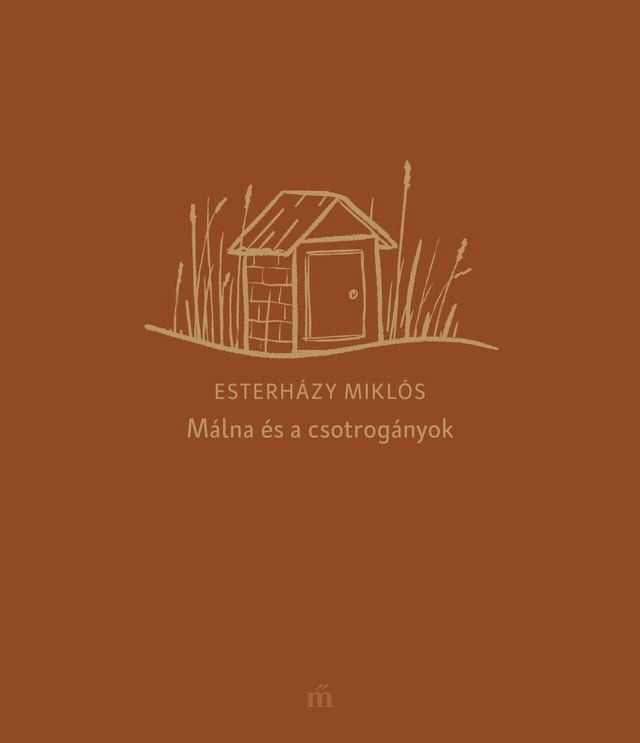  M&aacute;lna &eacute;s a csotrog&aacute;nyok(Kobo/電子書)