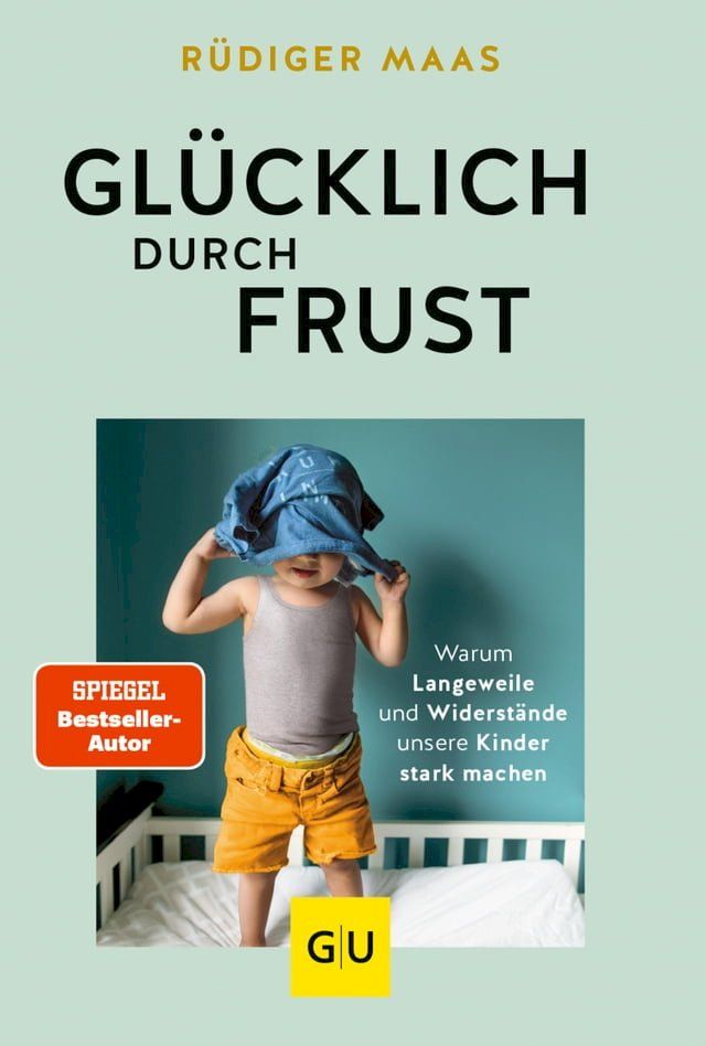  Glücklich durch Frust(Kobo/電子書)