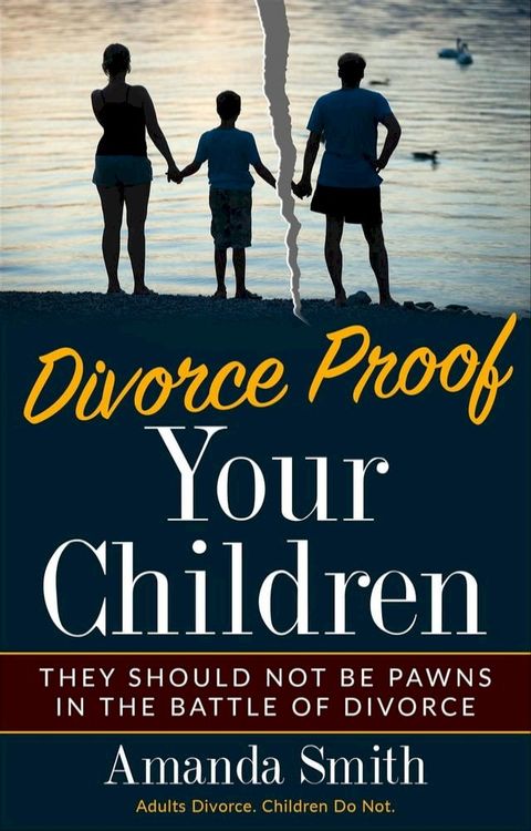 Divorce Proof Your Kids(Kobo/電子書)