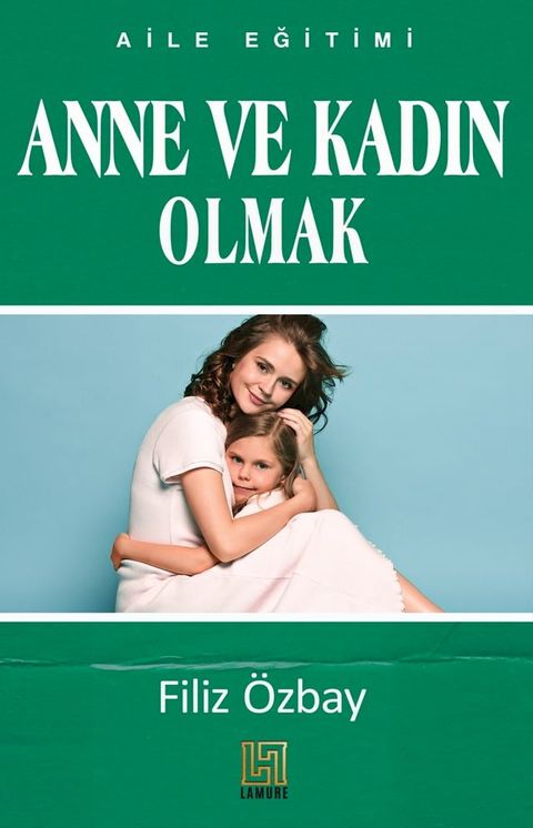 Anne ve Kadın Olmak(Kobo/電子書)