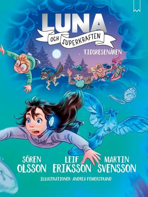 Luna och superkraften: Tidsresen&auml;ren(Kobo/電子書)