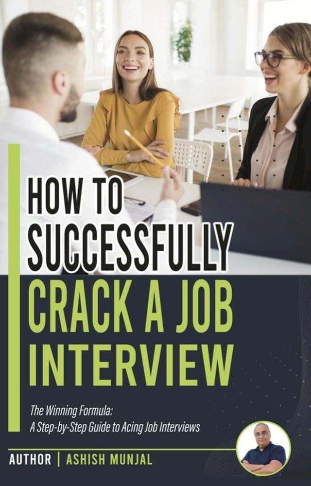  How to Successfully Crack a Job Interview: A Step-by-Step guide to Acing Job Interviews(Kobo/電子書)