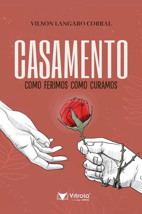 Casamento: Como Ferimos, Como Curamos(Kobo/電子書)