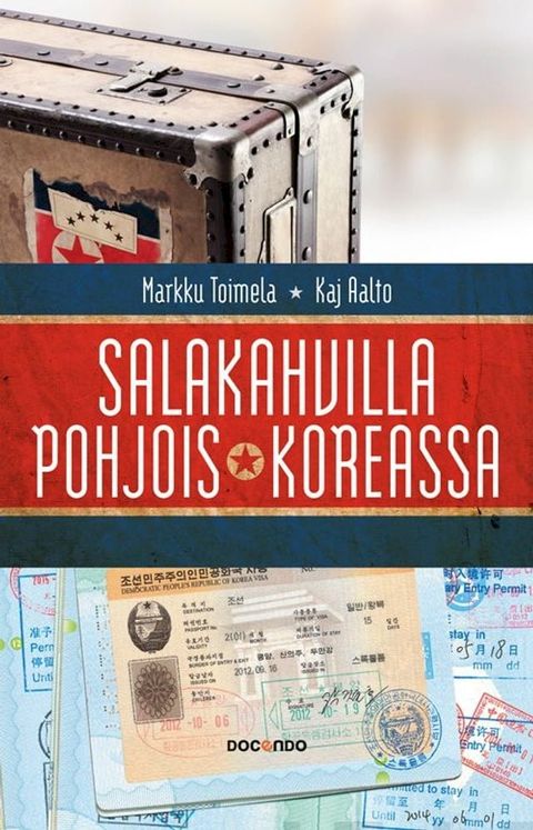 Salakahvilla Pohjois-Koreassa(Kobo/電子書)