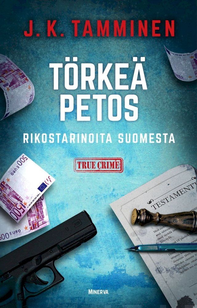  T&ouml;rke&auml; petos – Rikostarinoita Suomesta(Kobo/電子書)