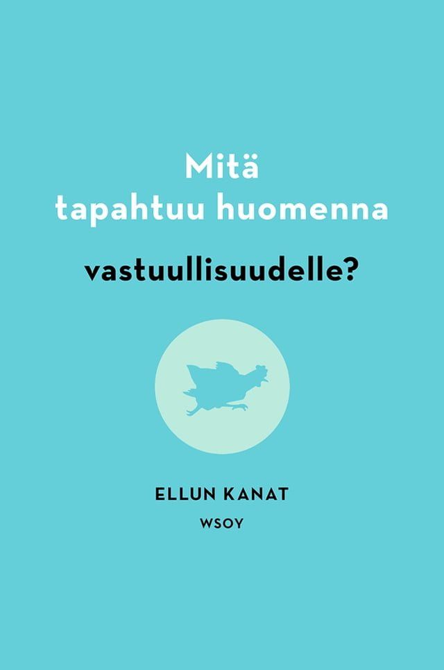  Mitä tapahtuu huomenna vastuullisuudelle?(Kobo/電子書)