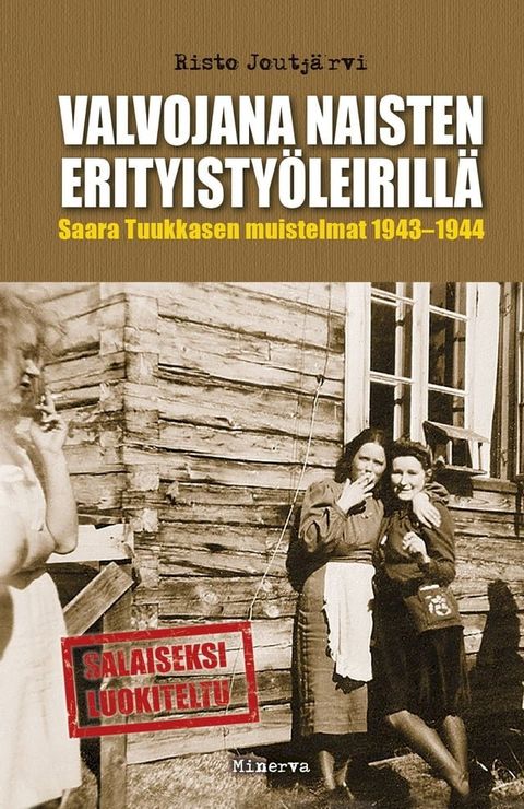 Valvojana naisten erityisty&ouml;leirill&auml;(Kobo/電子書)