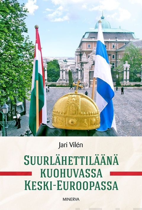 Suurl&auml;hettil&auml;&auml;n&auml; kuohuvassa Keski-Euroopassa(Kobo/電子書)