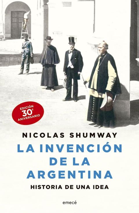 La invención de la Argentina (edición 30 aniversario)(Kobo/電子書)