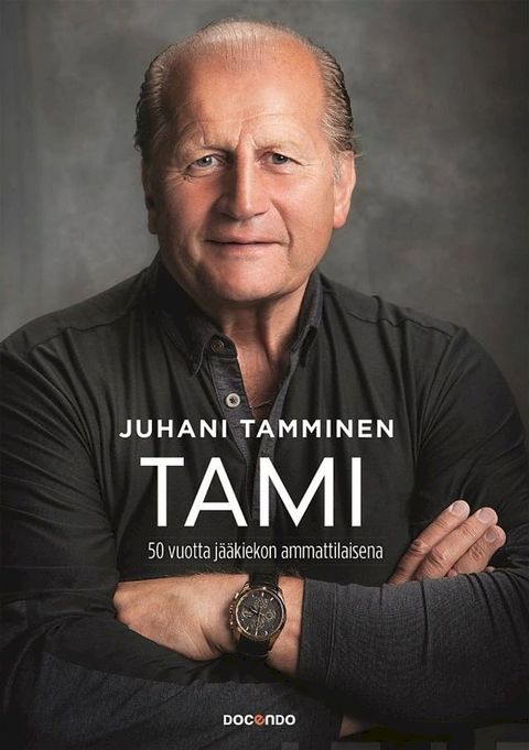 Tami - 50 vuotta j&auml;&auml;kiekon ammattilaisena(Kobo/電子書)