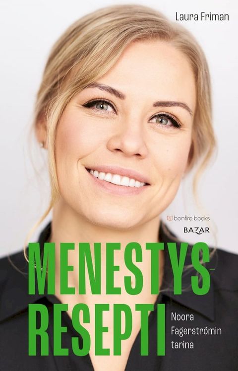 Menestysresepti – Noora Fagerströmin tarina(Kobo/電子書)