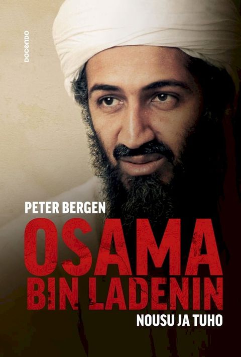 Osama bin Ladenin nousu ja tuho(Kobo/電子書)