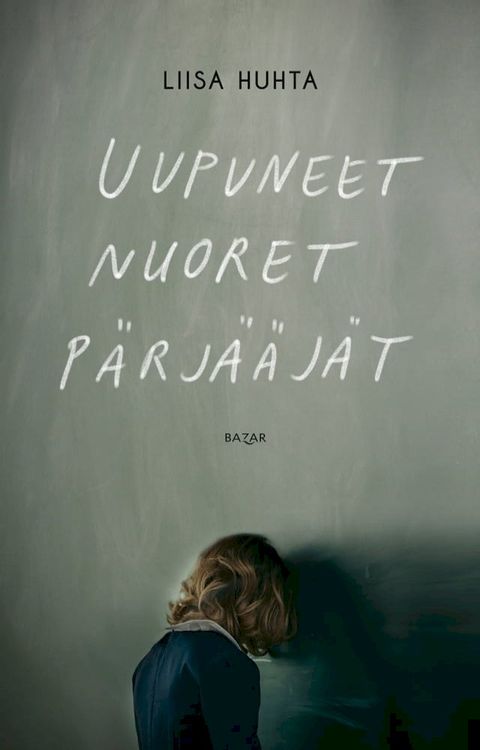 Uupuneet nuoret p&auml;rj&auml;&auml;j&auml;t(Kobo/電子書)