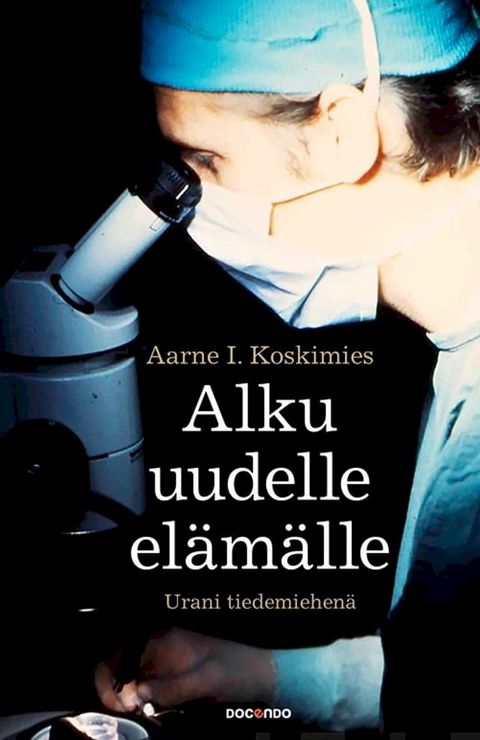 Alku uudelle el&auml;m&auml;lle(Kobo/電子書)