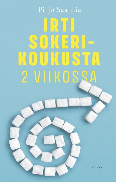 Irti sokerikoukusta 2 viikossa(Kobo/電子書)