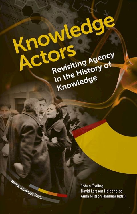 Knowledge Actors. Revisiting Agency in the History of Knowledge(Kobo/電子書)