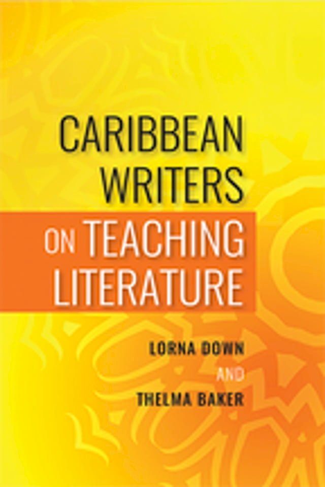  Caribbean Writers on Teaching Literature(Kobo/電子書)