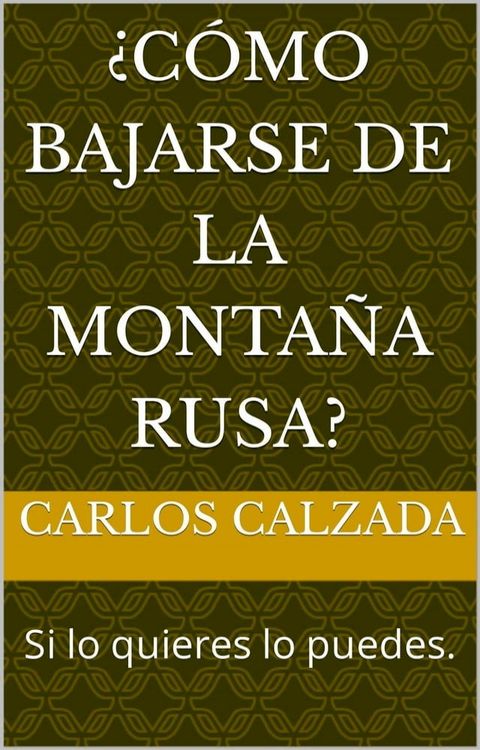 &iquest;C&oacute;mo bajarse de la monta&ntilde;a Rusa?(Kobo/電子書)