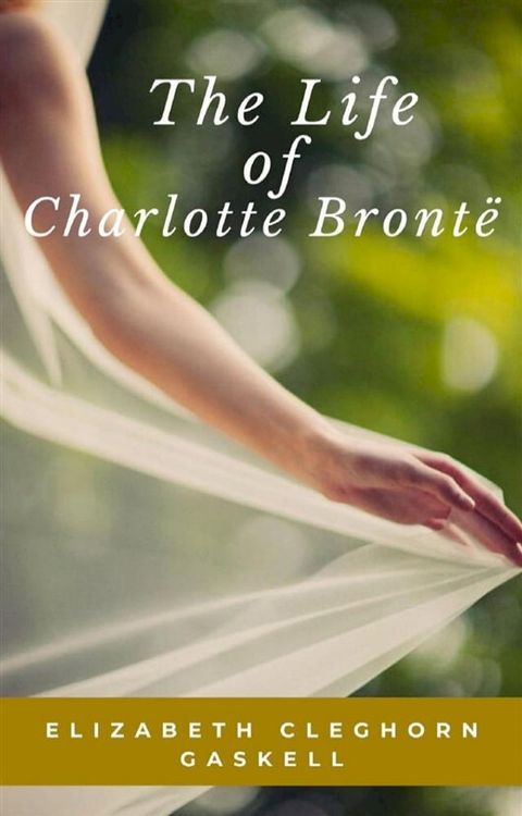 The Life of Charlotte Bronte(Kobo/電子書)