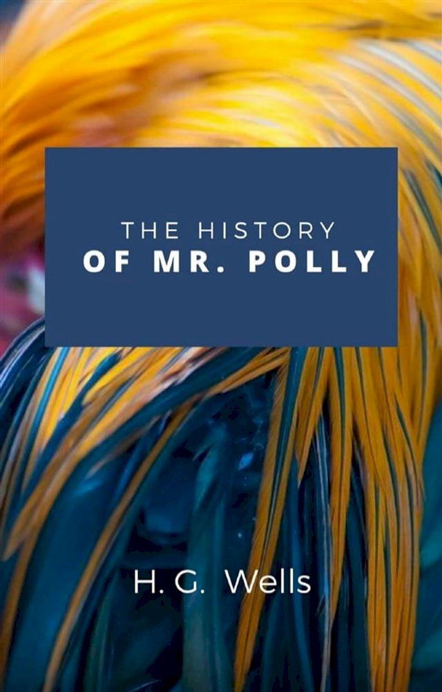  The History Of Mr. Polly(Kobo/電子書)