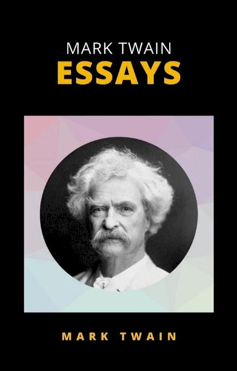 Mark Twain Essays(Kobo/電子書)