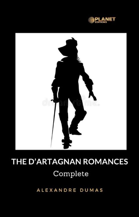 The D'Artagnan Romances - Complete(Kobo/電子書)