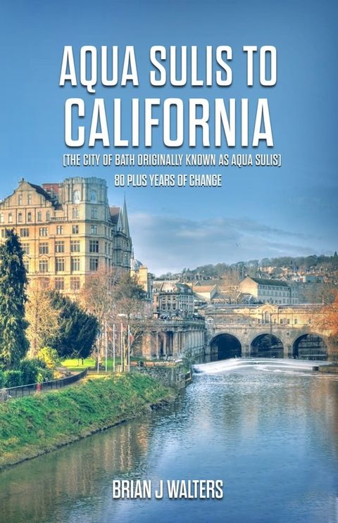 Aqua Sulis to California(Kobo/電子書)