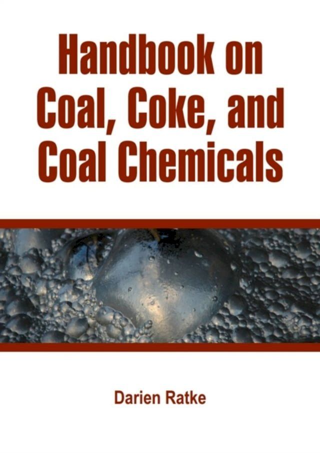  Handbook on Coal, Coke, and Coal Chemicals(Kobo/電子書)