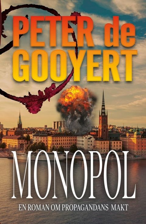 Monopol; en roman om propagandans makt(Kobo/電子書)
