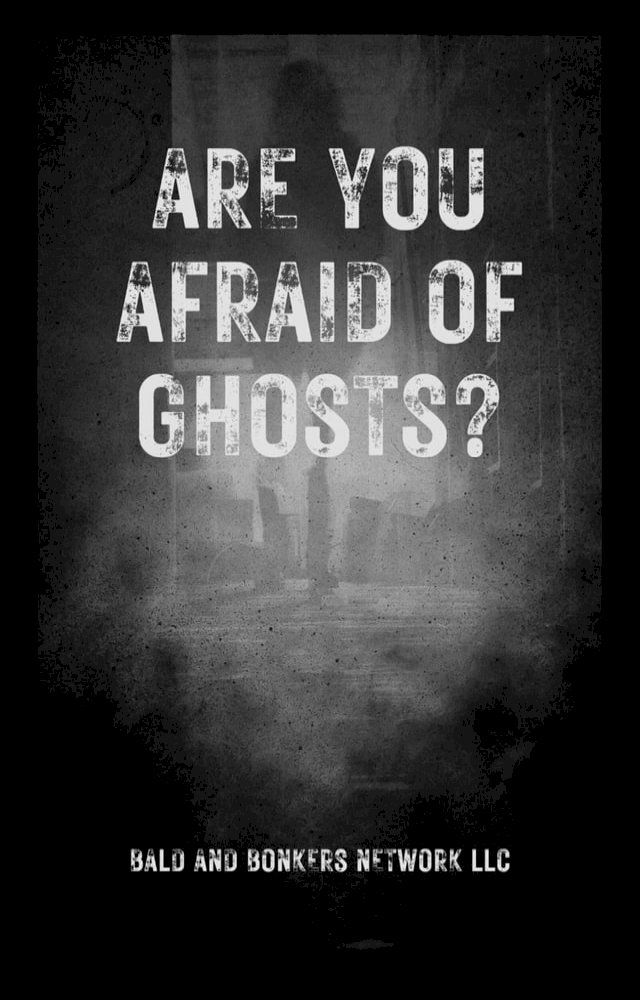  Are You Afraid of Ghosts?(Kobo/電子書)