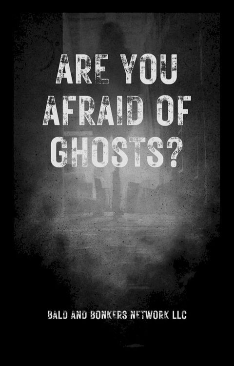 Are You Afraid of Ghosts?(Kobo/電子書)