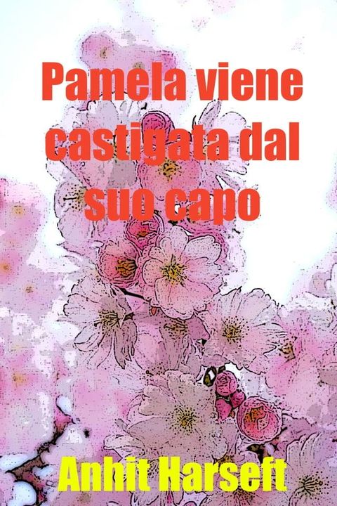 Pamela viene castigata dal suo capo(Kobo/電子書)