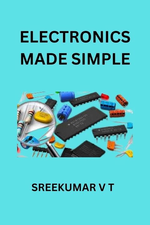 Electronics Made Simple(Kobo/電子書)